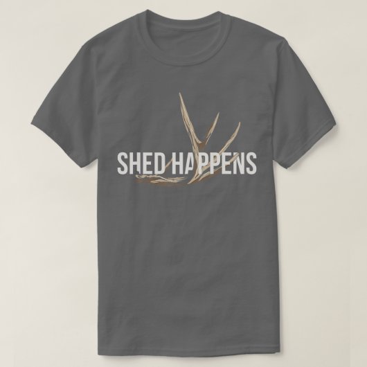 Elk Hunter Shed Happens Funny Deer Hunting  T-shirt (Design voorkant)