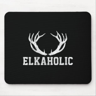 Elk Hunting Elkaholic Antler Funny Elk Hunter Gift Muismat