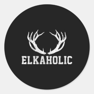 Elk Hunting Elkaholic Antler Funny Elk Hunter Gift Ronde Sticker