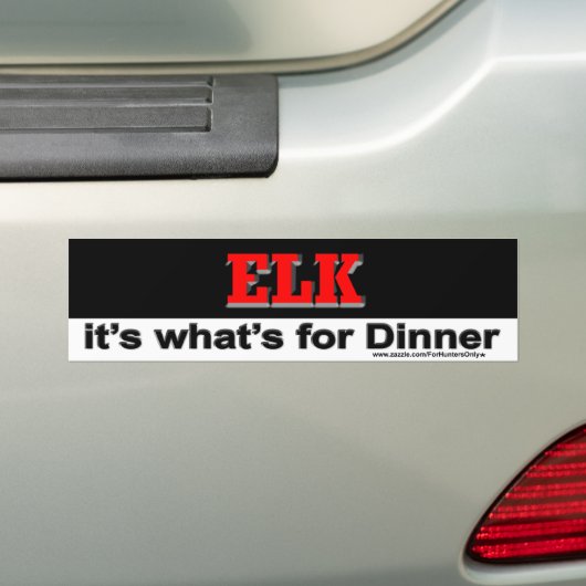 ELK is het wat voor Dinner Bumpersticker. Bumpersticker (Op auto)