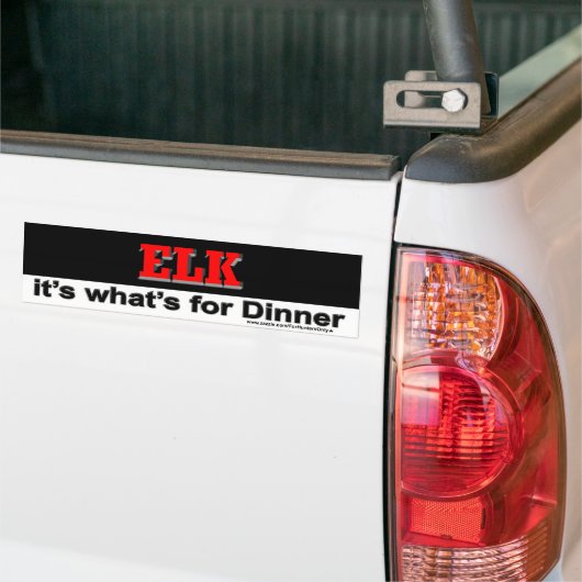 ELK is het wat voor Dinner Bumpersticker. Bumpersticker (Op Truck)