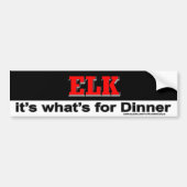 ELK is het wat voor Dinner Bumpersticker. Bumpersticker (Voorkant)