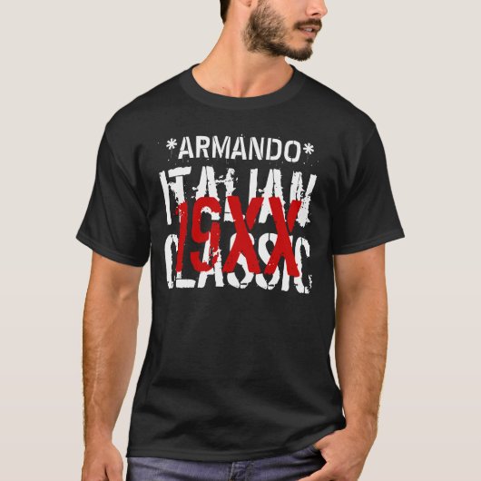 Elk jaar ITALIAANSE CLASSIC Birthday Eigen naam B0 T-shirt (Voorkant)