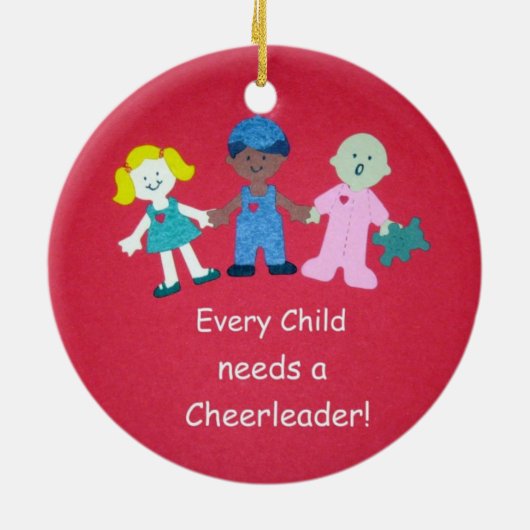 Elk kind heeft een Cheerleader nodig. Keramisch Ornament (Achterkant)