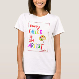 Elk kind is een artistiek citaat T-Shirt