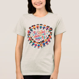 "Elk Kind Verdient Veiligheid" Kinderrechten Advoc Tri-Blend Shirt
