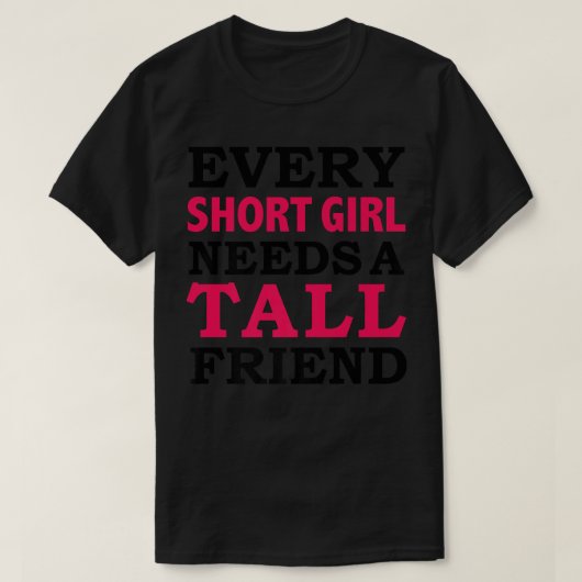 Elk klein meisje heeft een groot vriendje nodig t-shirt (Design voorkant)