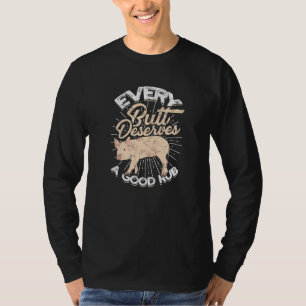 Elk kont verdient een goed wrijf - Reuzenvarkensva T-shirt