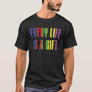 Elk leven is een geschenk voor de mannen. t-shirt