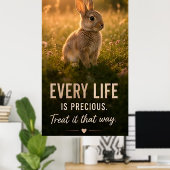 🐰 Elk Leven Is Waardevol Behandel Het Dienovereen Poster (Thuiskantoor)
