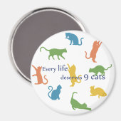 Elk leven verdient 9 Katten Funny Cat Quote Magneet (Voorkant / Achterkant)