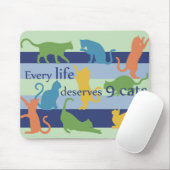 Elk leven verdient 9 Katten Funny Cat Quote Muismat (Met muis)