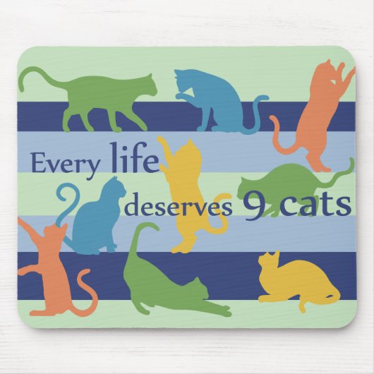 Elk leven verdient 9 Katten Funny Cat Quote Muismat (Voorkant)