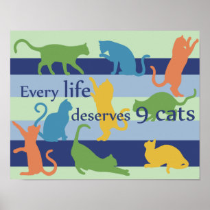 Elk leven verdient 9 katten grappige kat Humor Poster