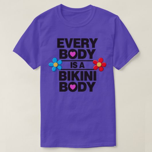 Elk lichaam is een Bikini Body Self Love T-shirt (Design voorkant)