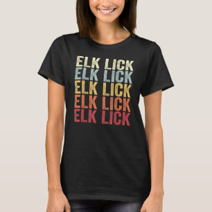 Elk Lick Pennsylvania Elk Lick PA Retro Vintage Te T-shirt