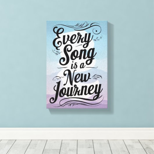 Elk liedje is een nieuwe reis canvas afdruk (Insitu (Houten vloer))