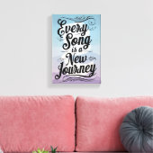 Elk liedje is een nieuwe reis canvas afdruk (Insitu (Woonkamer))