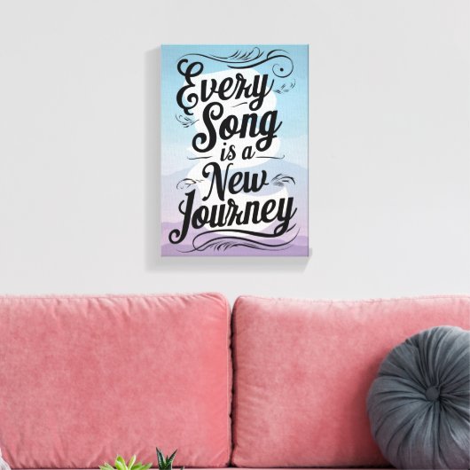 Elk liedje is een nieuwe reis canvas afdruk (Insitu (Woonkamer))