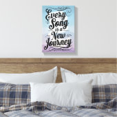 Elk liedje is een nieuwe reis canvas afdruk (Insitu (Slaapkamer))