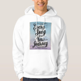 Elk liedje is een nieuwe reis hoodie