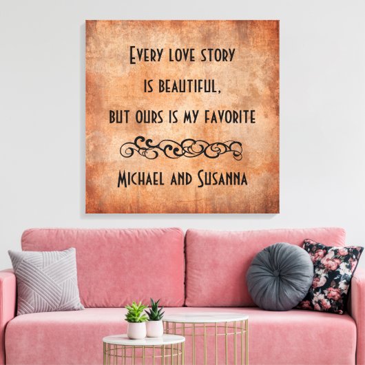 Elk liefdesverhaal is een prachtig persoonlijk cit canvas afdruk (Insitu (Woonkamer))
