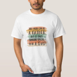 Elk Man kan een vader zijn T-shirt