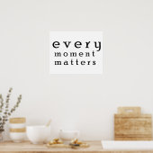 Elk moment is belangrijk poster (Keuken)