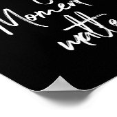 Elk moment is belangrijk poster (Hoek)