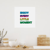 elk moment poster (Keuken)