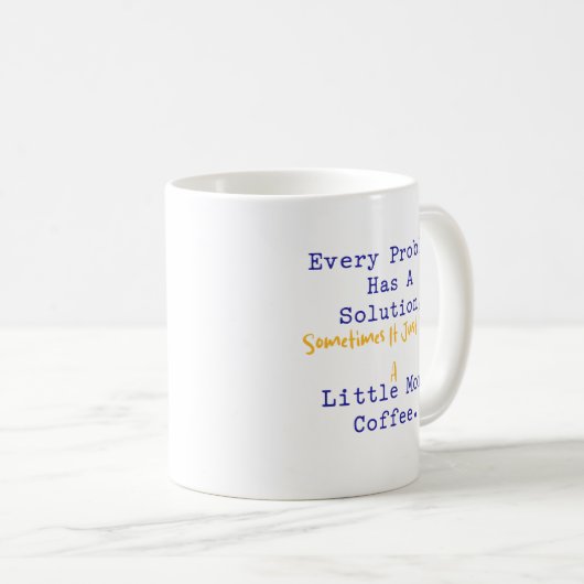 Elk Probleem Heeft Een Oplossing Meer Koffie Wisku Koffiemok (Voorkant rechts)