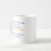 Elk Probleem Heeft Een Oplossing Meer Koffie Wisku Koffiemok (Voorkant links)