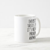 Elk slokje smaakt alsof het niet meer mijn problee koffiemok (Voorkant rechts)