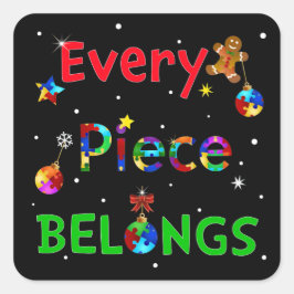 Elk stuk hoort bij Kerstmis Vierkante Sticker