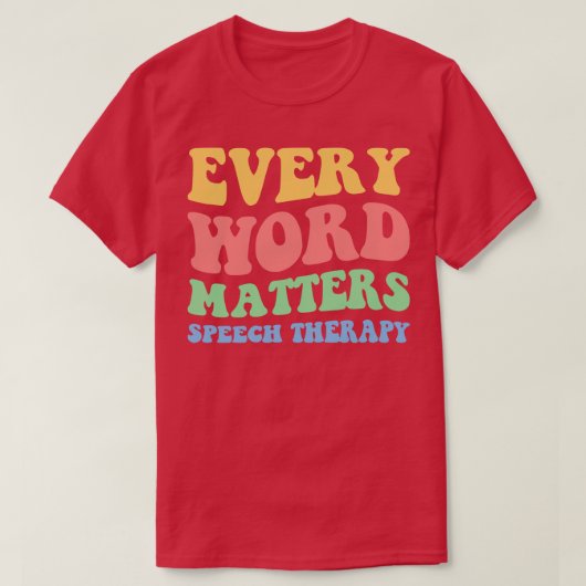 Elk woord doet ertoe spraaktherapie II T-shirt (Design voorkant)