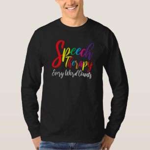 Elk woord telt spraaktherapie Spraaktaal T-shirt
