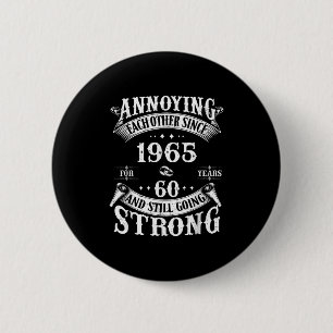 Elkaar irriteren sinds 1965 60 jaar & Stil Ronde Button 5,7 Cm