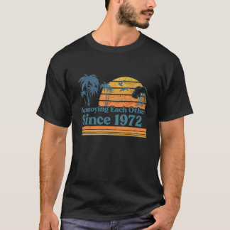 Elkaar Irriteren Sinds 1972 Huwelijksverjaardag T-shirt