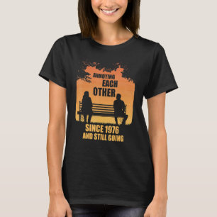 elkaar irriteren sinds 1976 en nog steeds zonnen t-shirt