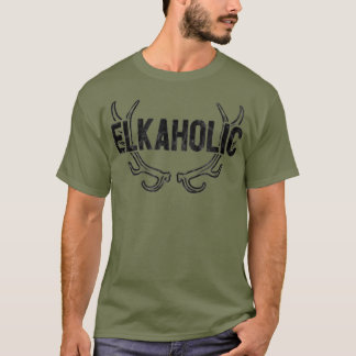 Elkaholic Funny Elk jagers T-shirt