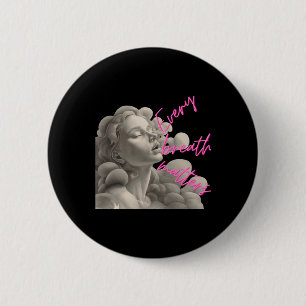Elke ademhaling is een geschenk voor de lol van mi ronde button 5,7 cm