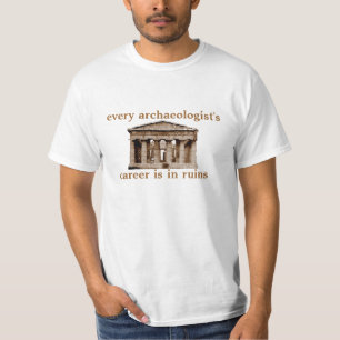 Elke archeologe carrière is in puin t-shirt