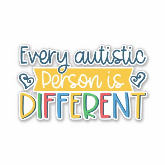 elke autistisch persoon is anders sticker (Voorkant)