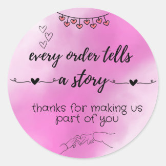 Elke bestelling vertelt een verhaal - Dank je stic Ronde Sticker