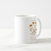 Elke bloem bloeit in zijn eigen tijd - rustieke bl koffiemok (Voorkant rechts)