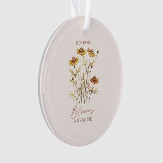 Elke bloem bloeit in zijn eigen tijd - rustieke bl ornament (voorkant)