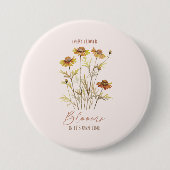 Elke bloem bloeit in zijn eigen tijd - rustieke bl ronde button 7,6 cm (Voorkant)
