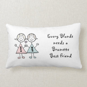 "Elke Blonde heeft een Brunette Best Friend Cushio Kussen