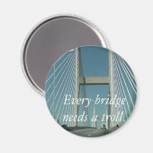 Elke brug heeft een trol nodig. magneet (Voorkant / Achterkant)