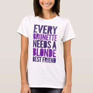 Elke Brunette heeft een klontje nodig T-shirt